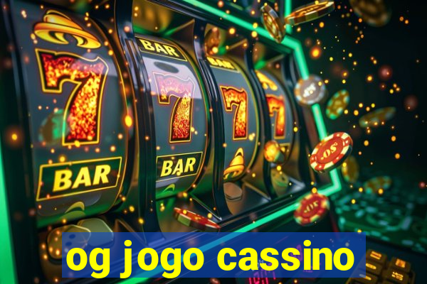 og jogo cassino